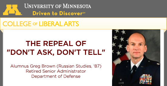 The Repeal of Don't Ask, Don't tell. COLLEGE OF LIBERAL ARTS | University of Minnesota (Please load images)